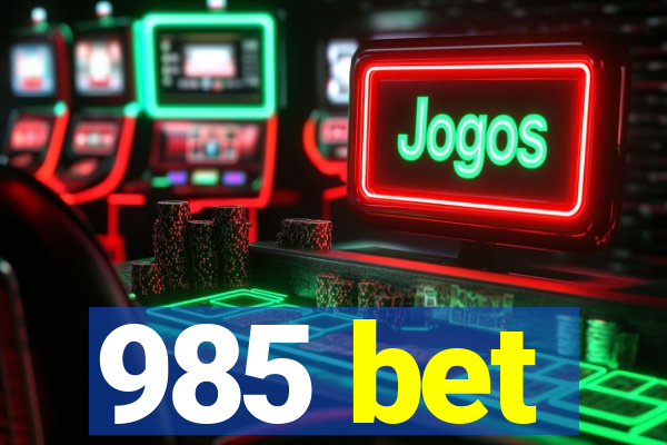 985 bet